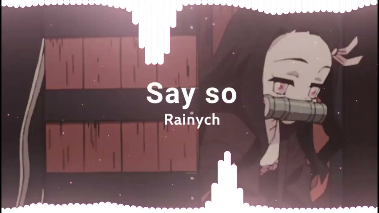 Say so Rainych Japanese remix
