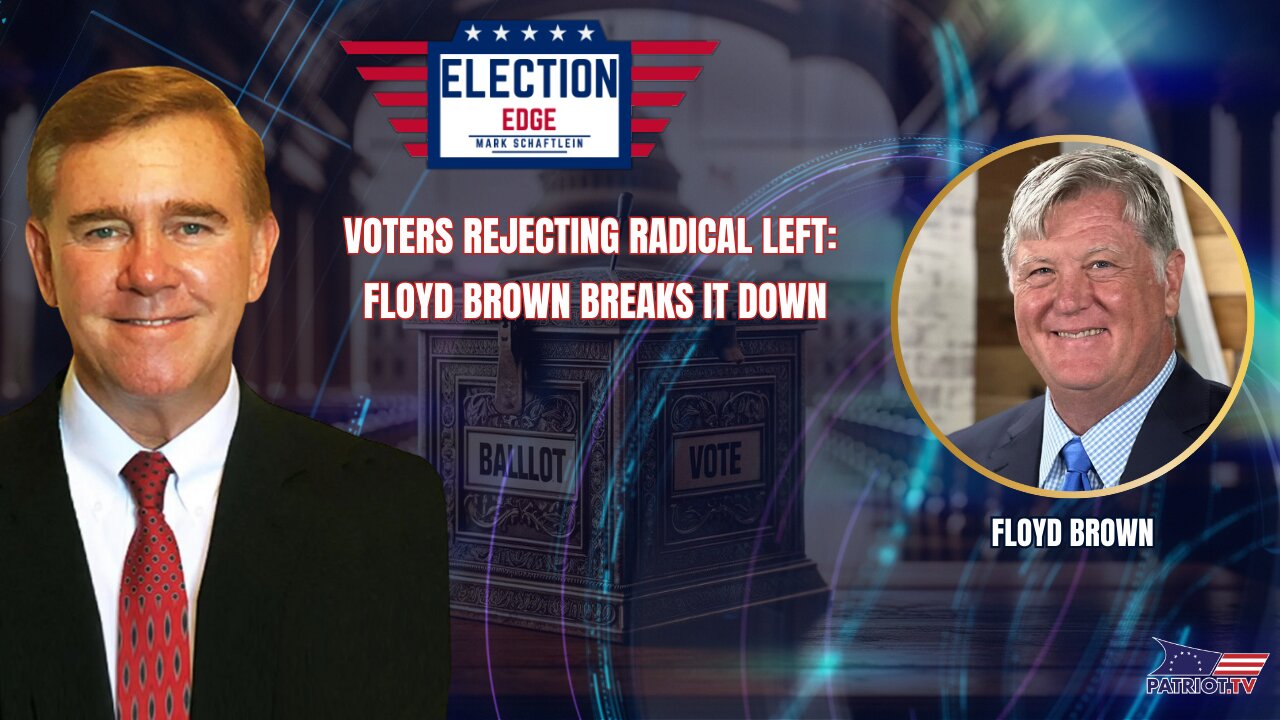 Voters Rejecting Radical Left: Floyd Brown Breaks It Down