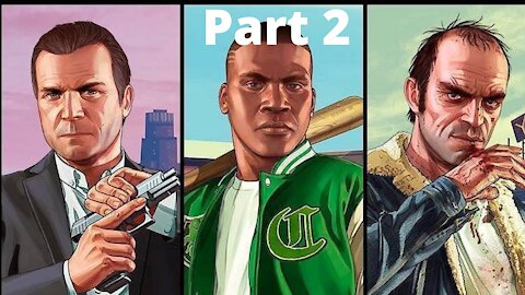 Grand Theft Auto V Part 2