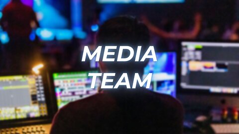 Announcement: Media Team