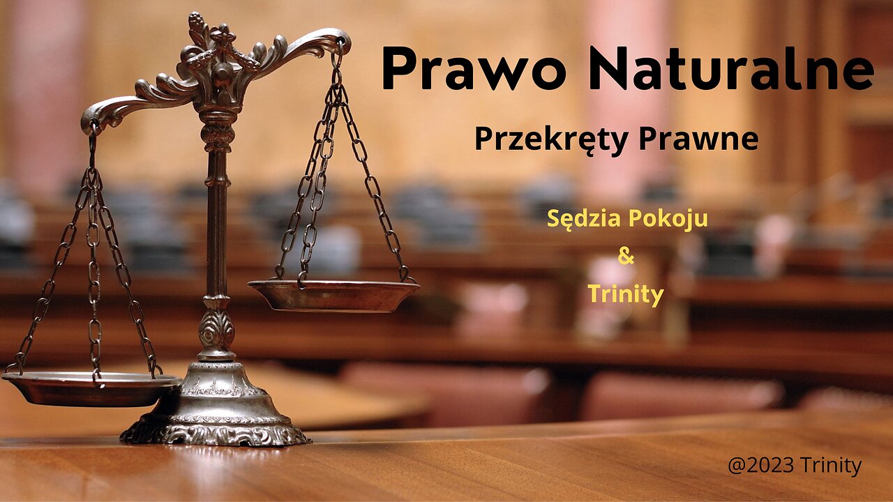 Prawo Naturalne vs. Aparat Sądowniczo-Represyjny w Polsce / Sędzia Pokoju / cz. 7