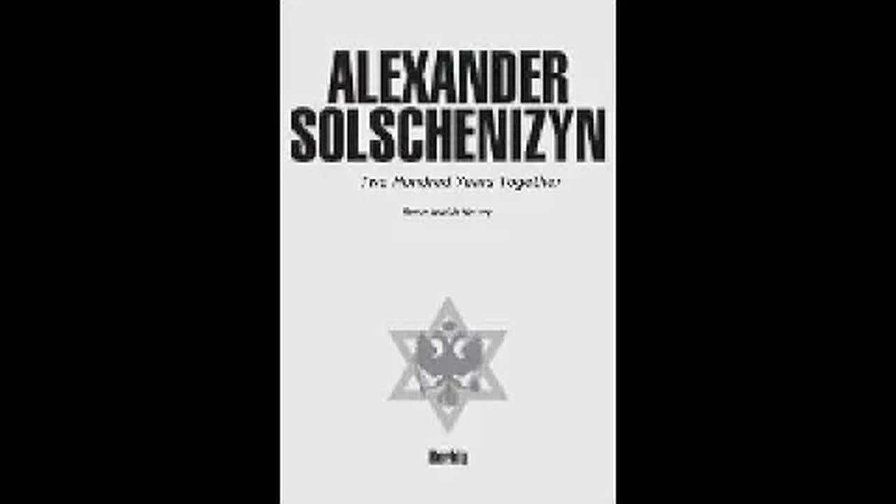 Two Hundred Years Together by Aleksandr Solzhenitsyn 4 of 4 (alternative reading)