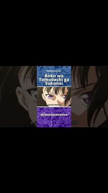 INDICAÇÃO | Boku wa Tomodachi ga Sukunai - #shorts