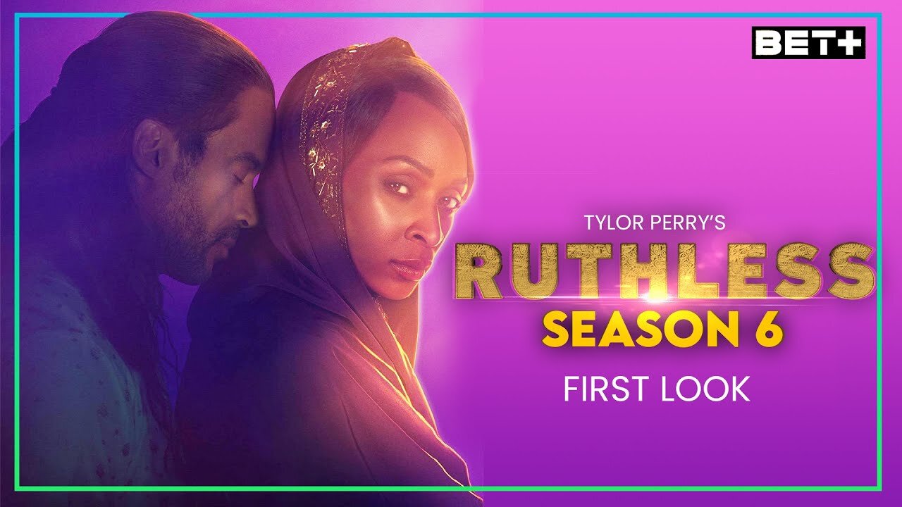 Ruthless Season 6 First Look | Cast Guide | BET+ - US News Box Official