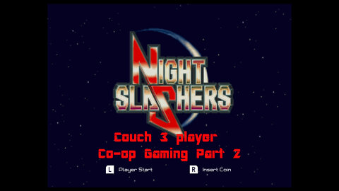 Couch 3 player co-op gaming Night Slashers finale