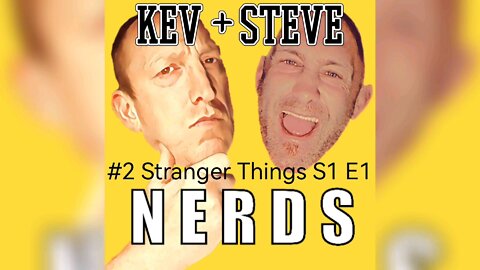 #2 Nerds Talk Too, Stranger Things S1 E1