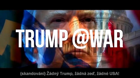 TRUMP @WAR - začátek dokumentu, cz titule