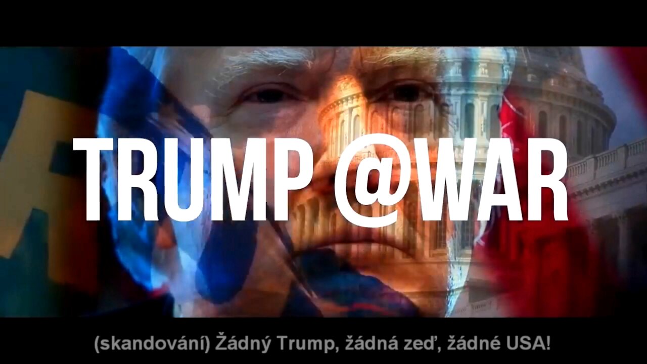 TRUMP @WAR - začátek dokumentu, cz titule