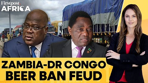 Zambia to Reopen Border With DR Congo After Beer Ban Disrupts Copper Exports | Firstpost Africa