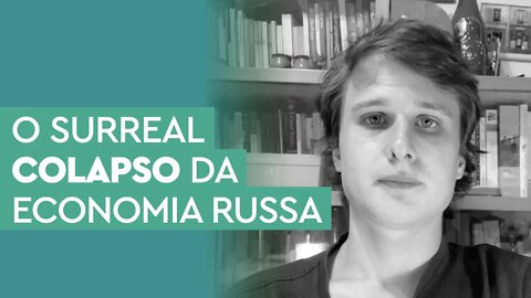 O surreal colapso da economia da Rússia