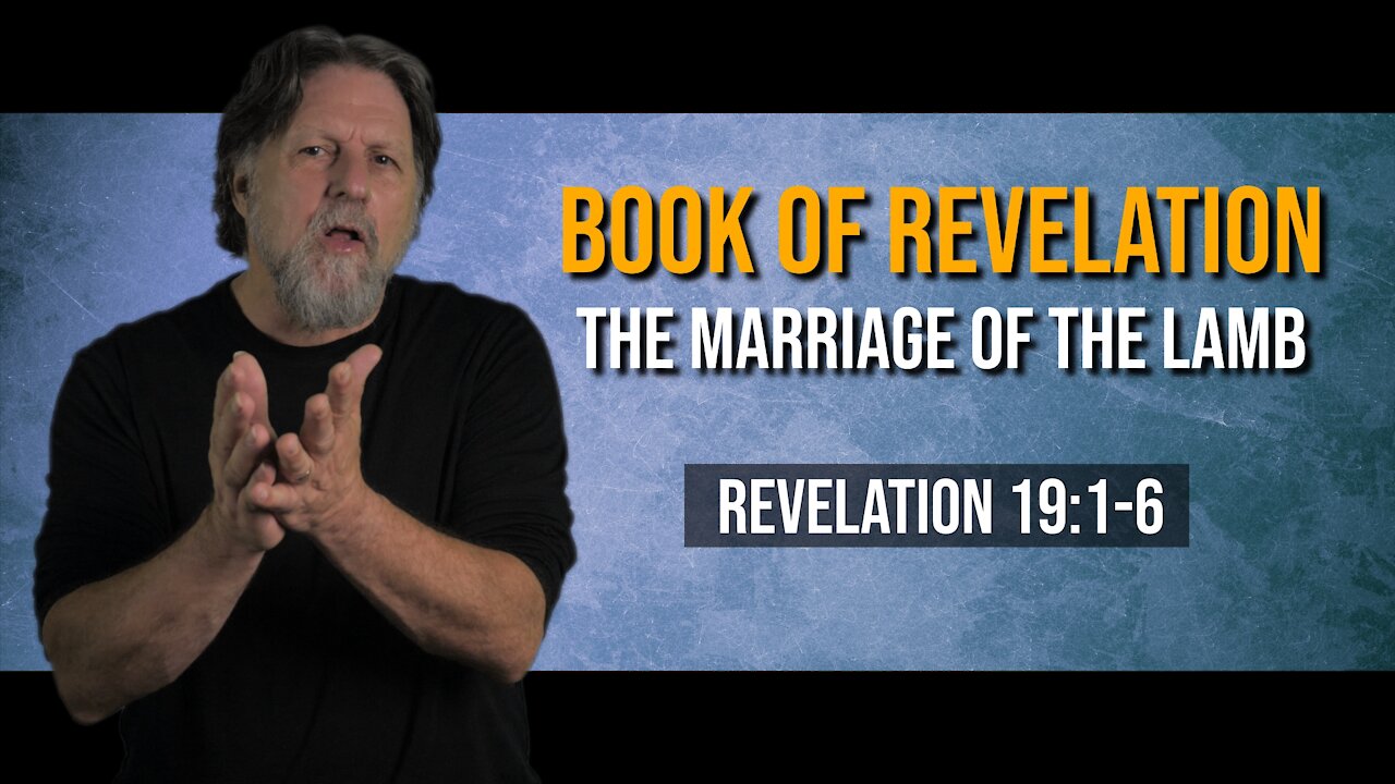 Book of Revelation 54: The Marriage of the Lamb