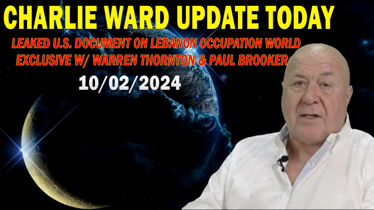 CHARLIE WARD UPDATE TODAY OCT 2: "LEAKED U.S. DOCUMENT ON LEBANON OCCUPATION WORLD EXCLUSIVE"