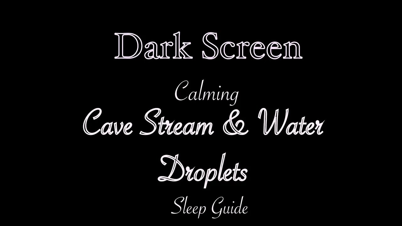 Cave Stream and Water Droplet Sleep Guide.