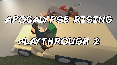 EXPLODE! - Apocalypse Rising Playthrough Ep. 2