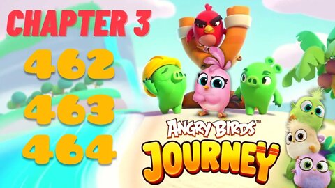 Angry Birds Journey - CHAPTER 3 - STARRY DESERT - LEVEL 462-463-464 - Gameplay Walkthrough