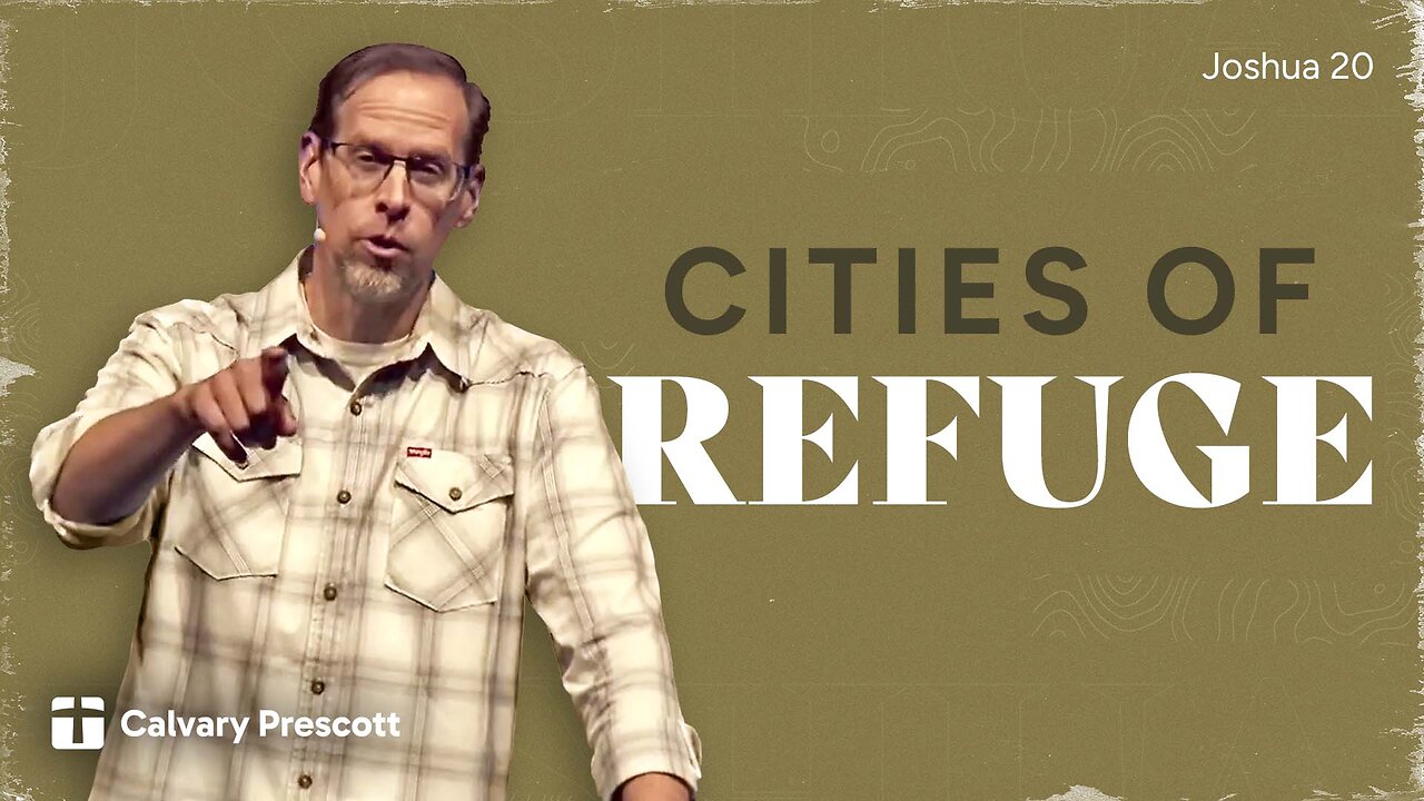 Cities Of Refuge | Joshua 20 | Pastor Paul Clemens