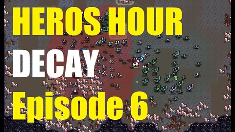 HEROS HOUR DECAY full playthrough ep#6