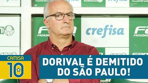 CAIU! DORIVAL é DEMITIDO do SÃO PAULO!