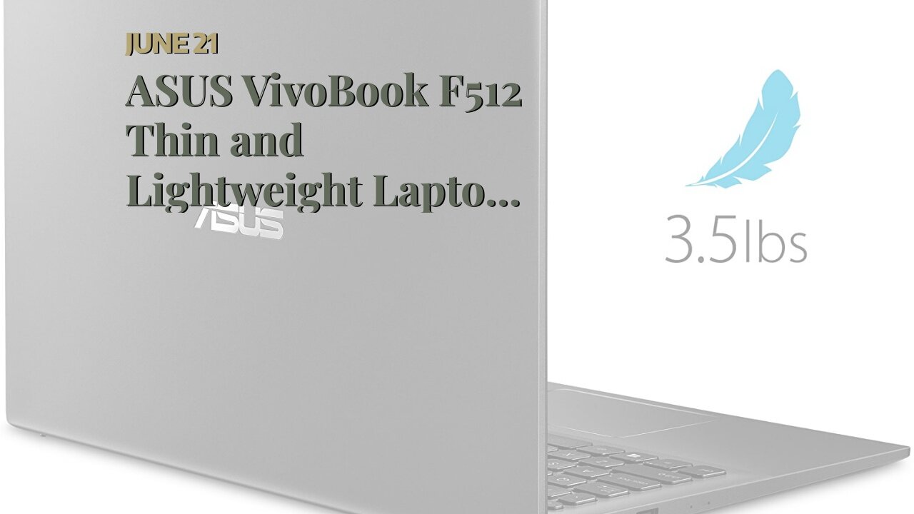 ASUS VivoBook F512 Thin and Lightweight Laptop, 15.6” FHD WideView NanoEdge , AMD R5-3500U CPU,...