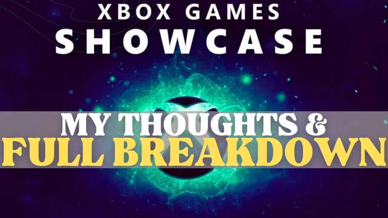 Xbox Games Showcase Full Breakdown