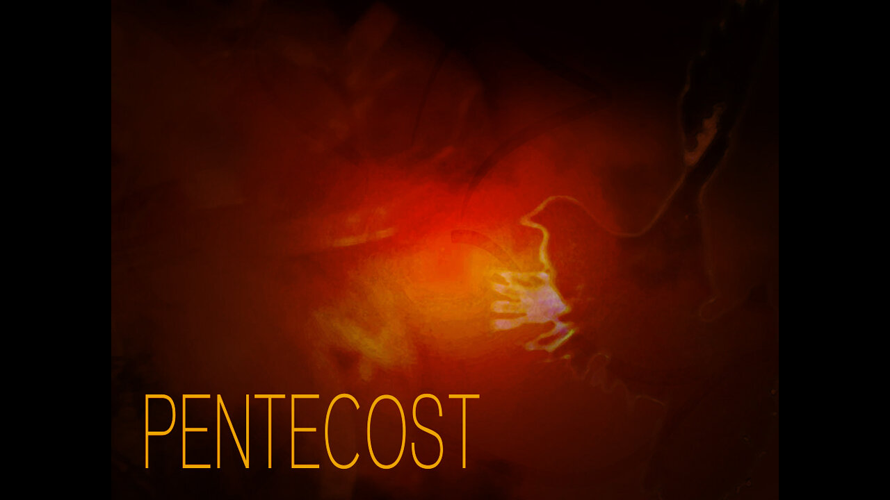 Pentecost 2022: The Fire of Holiness