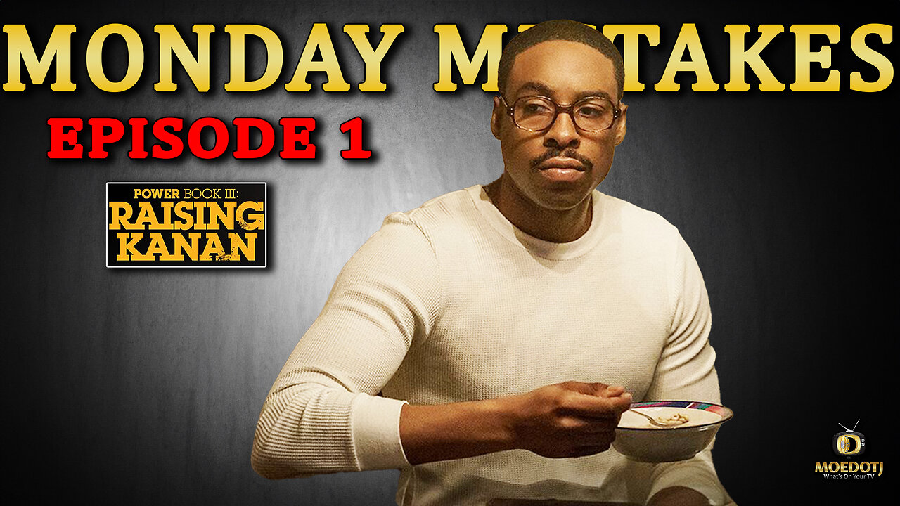 Monday Mistakes Power Book III: Raising Kanan Season 3 Episode 1