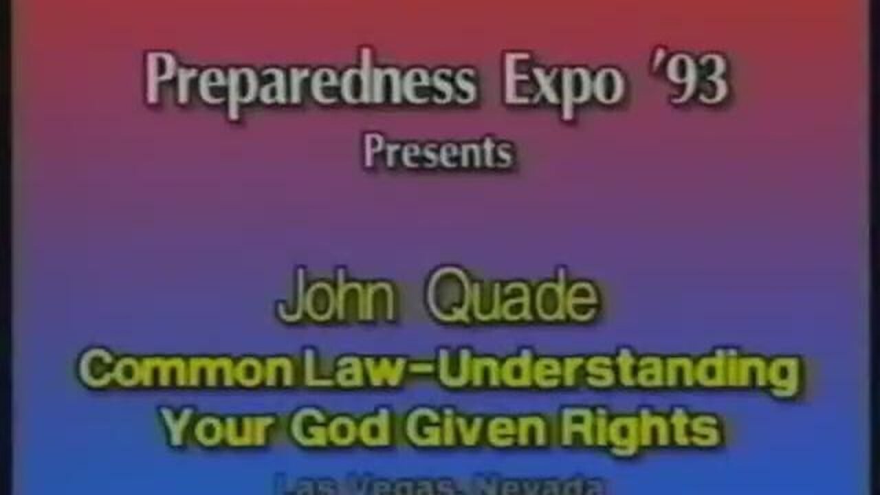 Common Law - Understanding Your God Given Rights; John Quade