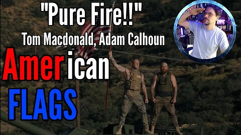 Comic Nerd & Musician Reacts to @TomMacDonaldOfficial @ACAL1 American Flags!