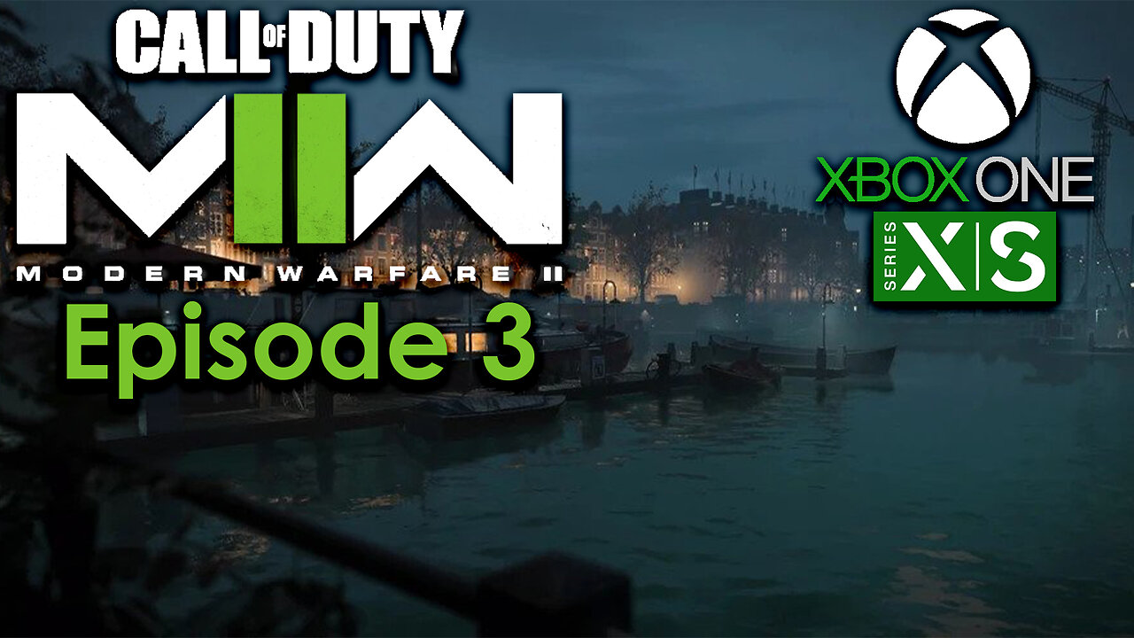 Call of Duty Modern Warfare II Campaign Xbox Gameplay Episode 3 - Wetwork