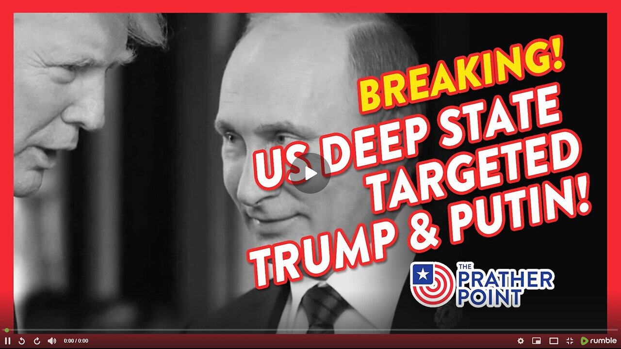 BREAKING: RUSSIA: US DEEP STATE TARGETED TRUMP & PUTIN!