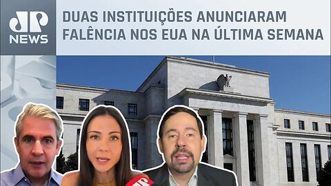 Fed cria linha de crédito para evitar colapso bancário; Nogueira, Amanda Klein e d'Avila analisam