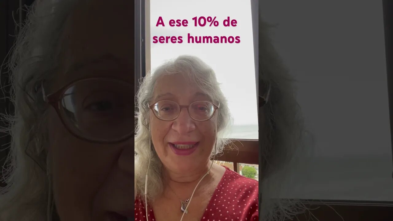 ME DIRIJO al 10 % de HUMANOS CONSCIENTES