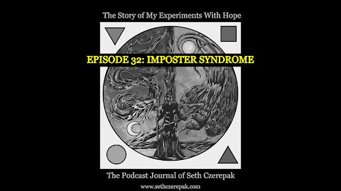 Experiments With Hope - Episode 32: Imposter Syndrome