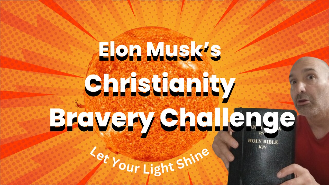 Elon Musk's Christianity Bravery Challenge