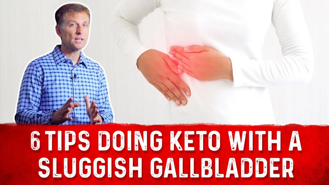 6 Important Tips For Doing Keto with a Sluggish Gallbladder – Dr.Berg