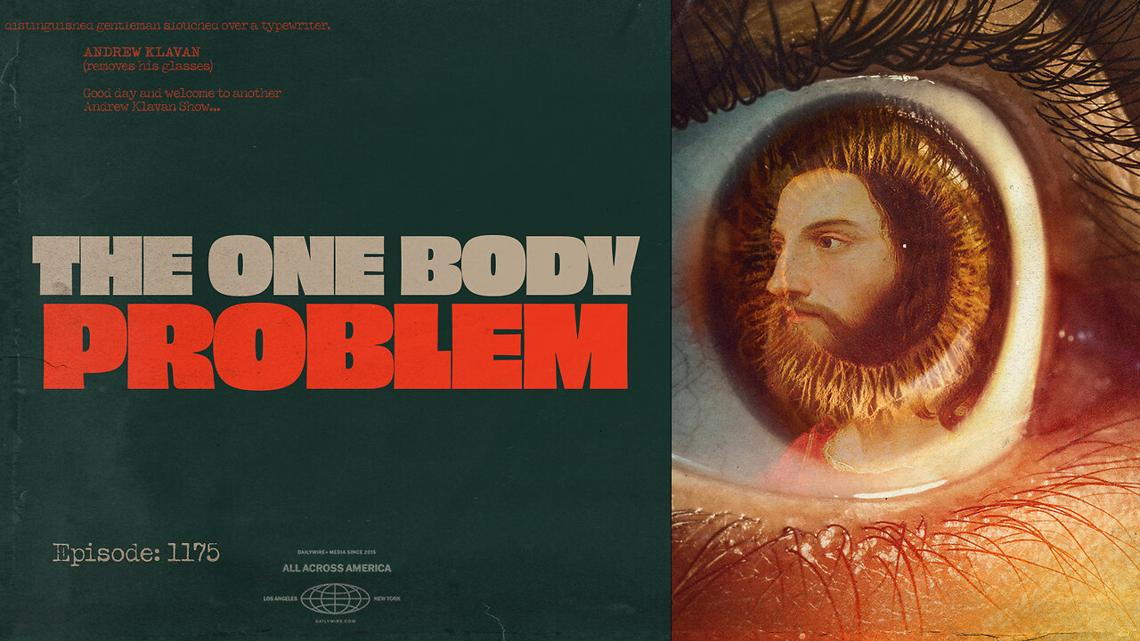 The One Body Problem | Ep. 1175