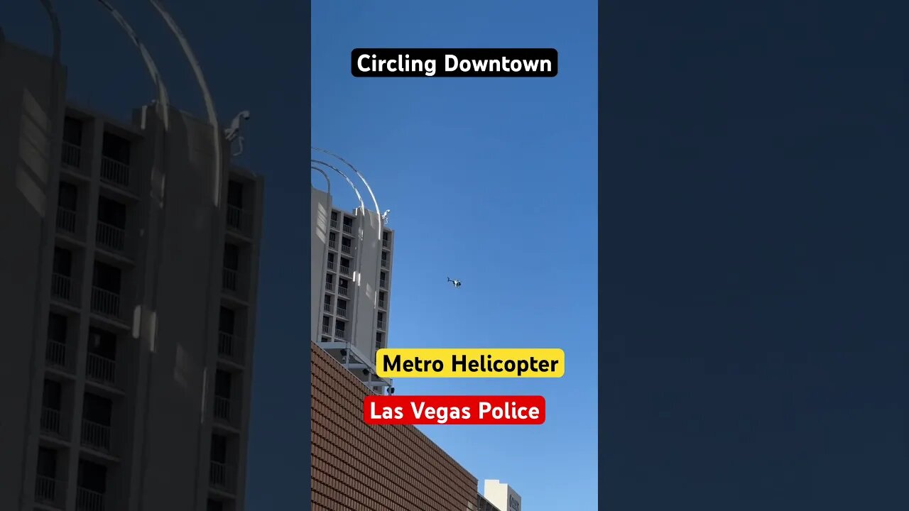 Las Vegas, Metro Police helicopter, circling downtown near Fremont Street ￼