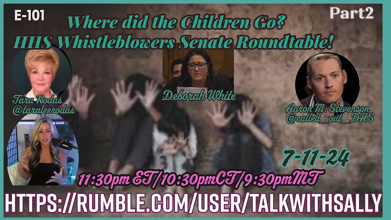 Where did the Children Go? HHS Whistleblowers! 7-11-24 (11:30pm ET/10:30pmCT/9:30pmMT)