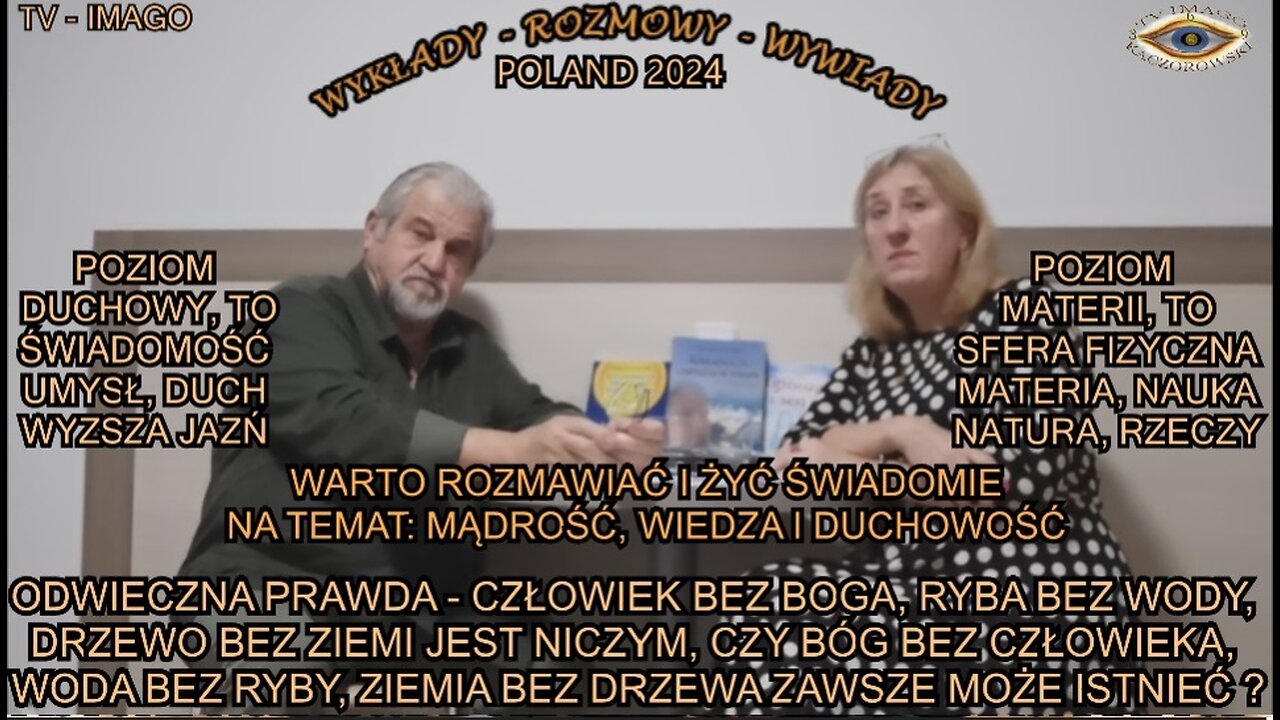 ODWIECZNA PRAWDA - CZŁOWIEK BEZ BOGA, RYBA BEZ WODY, DRZEWO BEZ ZIEMI JEST NICZYM. CZY BÓG BEZ CZŁOWIEKA, WODA BEZ RYBY, ZIEMIA BEZ DRZEWA ZAWSZE MOŻE ISTNIEĆ?