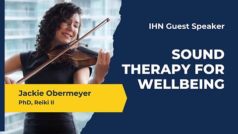 Sound Therapy: Unlocking Altered States of Consciousness for Physical & Energetic Wellbeing