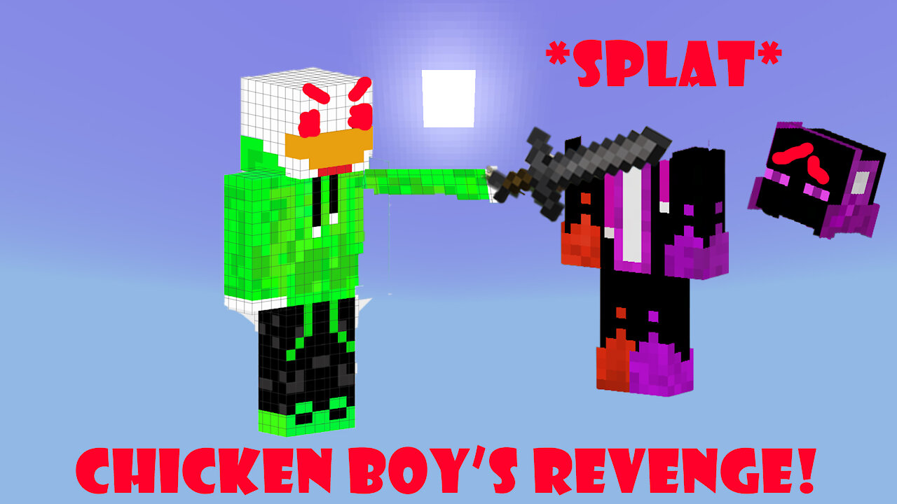 Chicken boy's revenge 😈