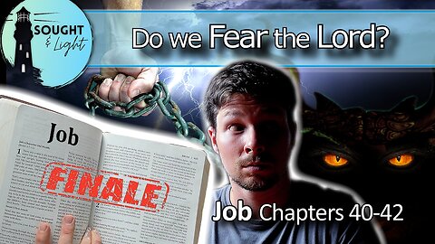 THE BOOK OF JOB- part 11 - The Book's GRAND FINALE!! -Bible Study (Chapters 40 - 42)