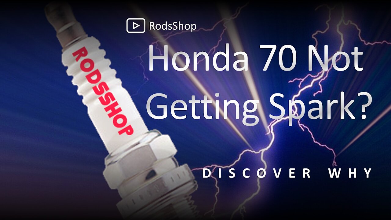 Honda 70 not getting spark