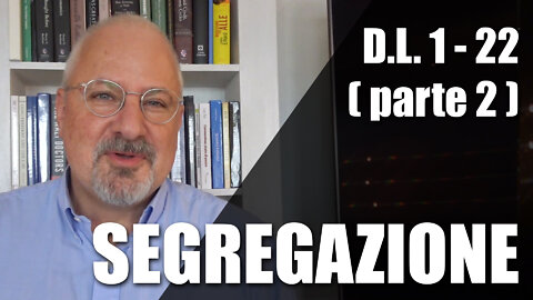 SEGREGAZIONE – Come difendersi dal D.L. 1 del 2022