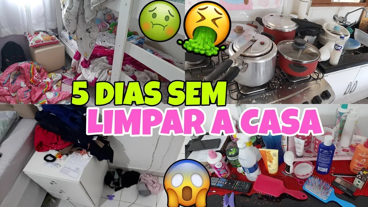 5 DIAS SEM LIMPAR A CASA🤢 OLHA NO QUE DEU | TAVA UM NOJO🤮 MOTIVAÇÃO DE FAXINA