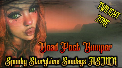 Spooky Storytime Sundays ASMR Dead Post Bumper