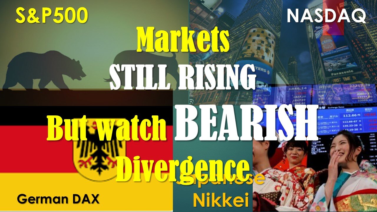 Markets still RISING but watch BEARISH Divergence