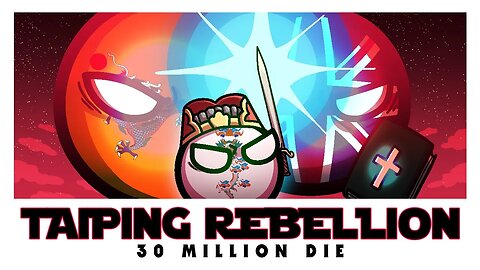 The Taiping Rebellion | Hong Xiuquan, the God-Worshipper Society & The Heavenly Kingdom | Polandball