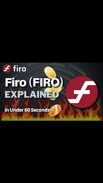 What is Firo (FIRO)? | FIRO Coin Explained in Under 60 Seconds
