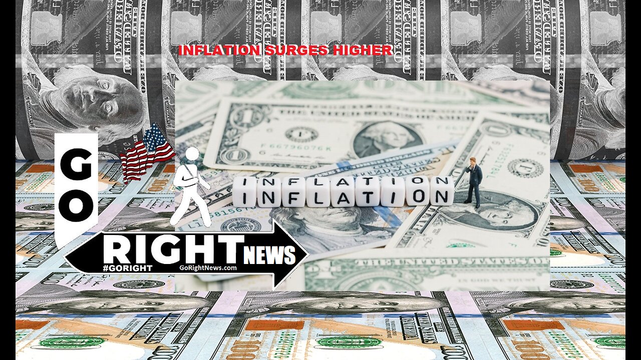 INFLATION SURGES HIGHER